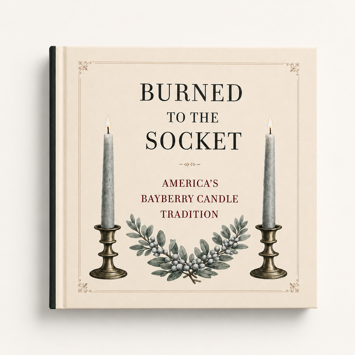 Burned To The Socket: America's Bayberry Tradition