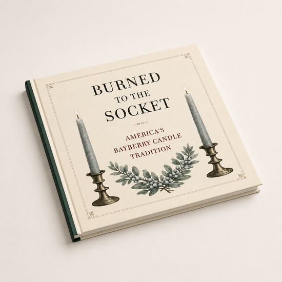 Burned To The Socket: America's Bayberry Tradition