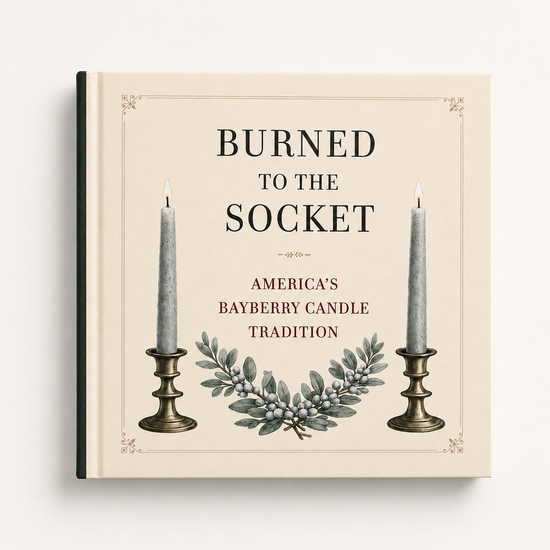 Burned To The Socket: America's Bayberry Tradition